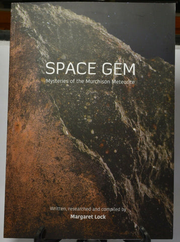 SPACE GEM, Mysteries of the Murchinson Meteorite Book, by Margaret Lock.(b07)